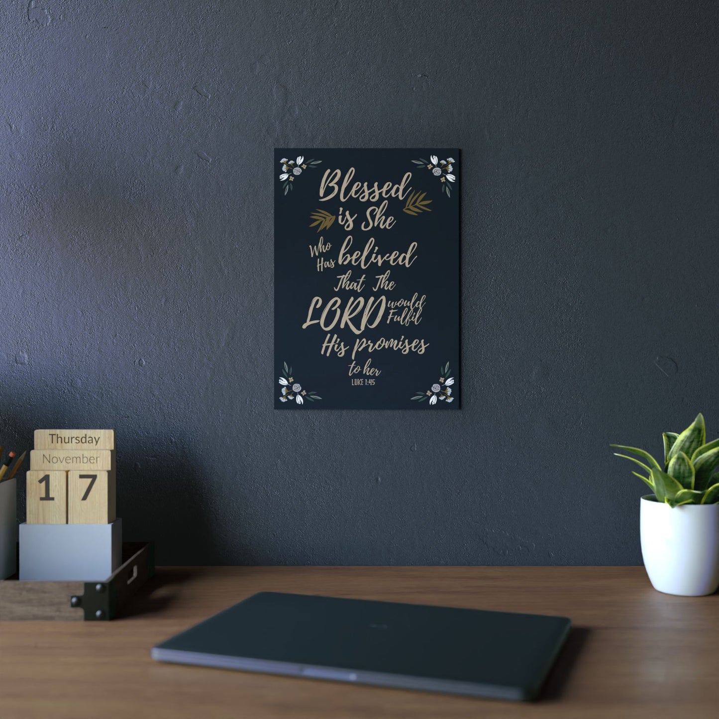 Blessed is She: Luke 1:45 - Metal Poster