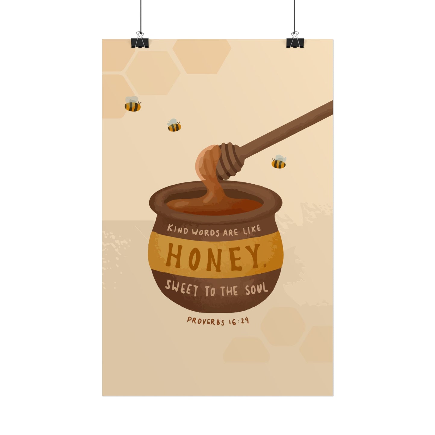 Kind Words Are Like Honey Poster - Proverbs 16:24