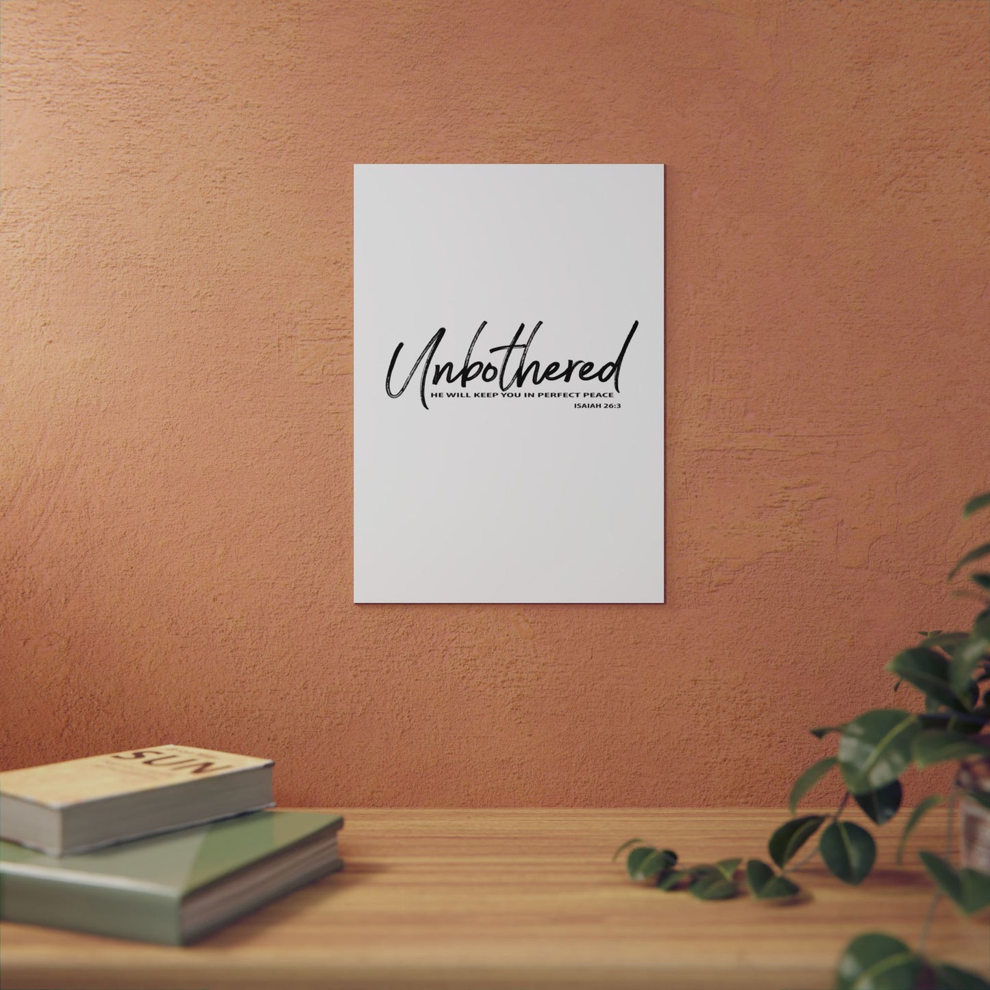 Unbothered - Perfect Peace Metal Poster | Isaiah 26:3