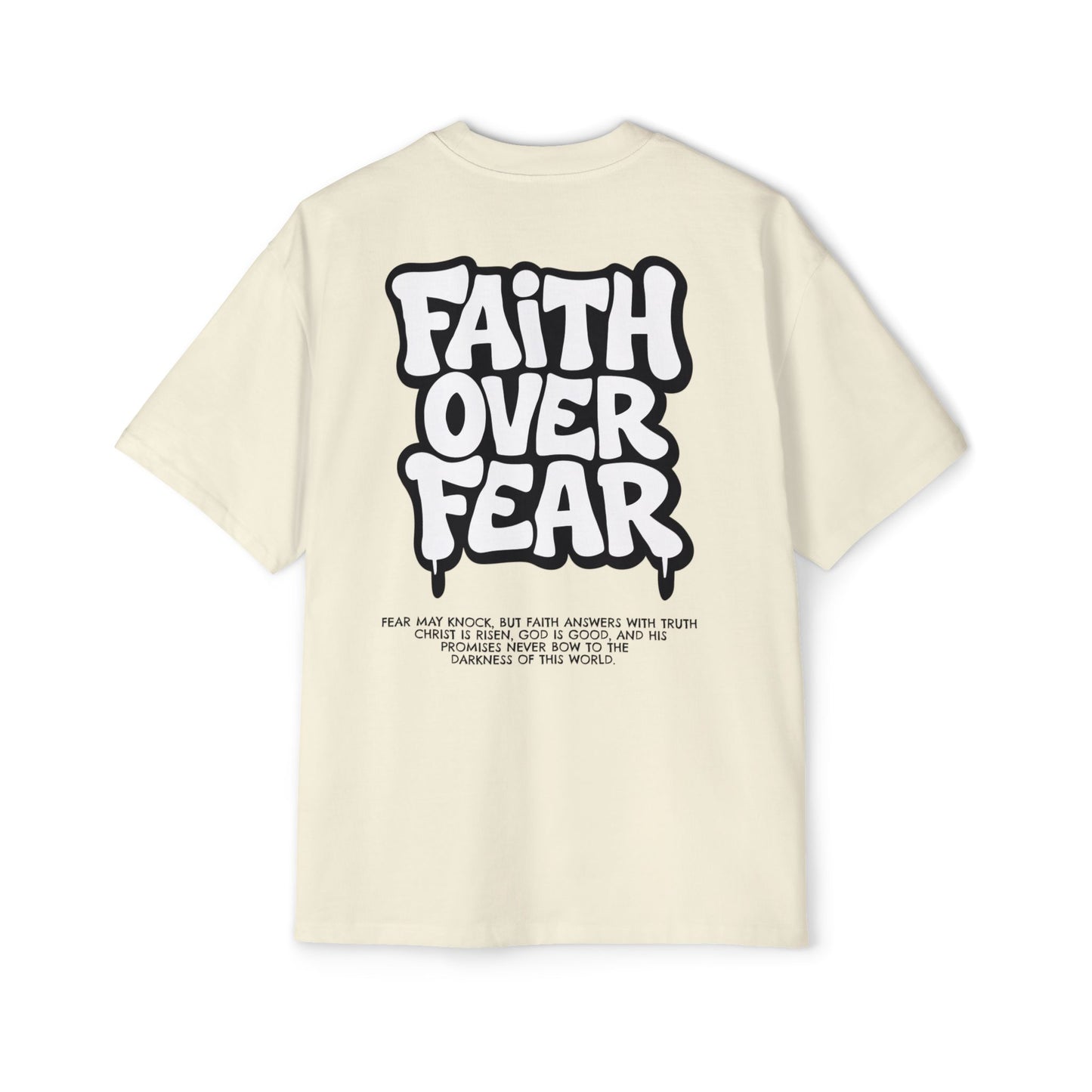 Faith Over Fear – Heavy Oversized Tee