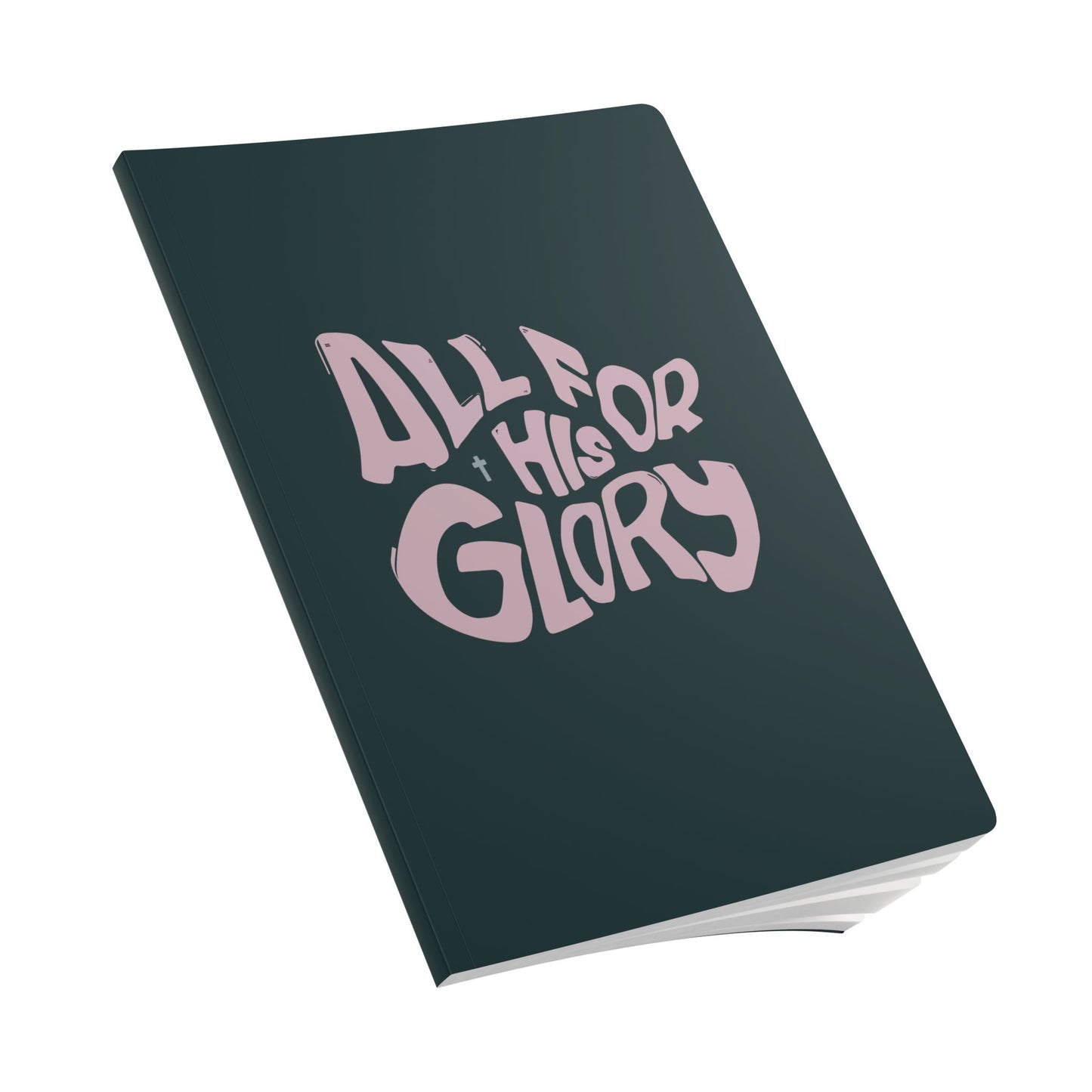 "All for His Glory" Softcover Journal