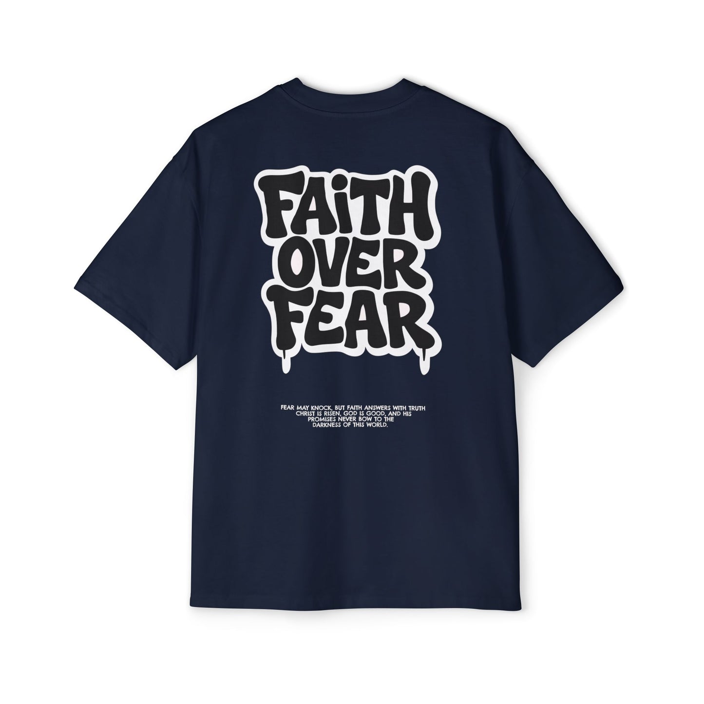 Faith Over Fear – Heavy Oversized Tee