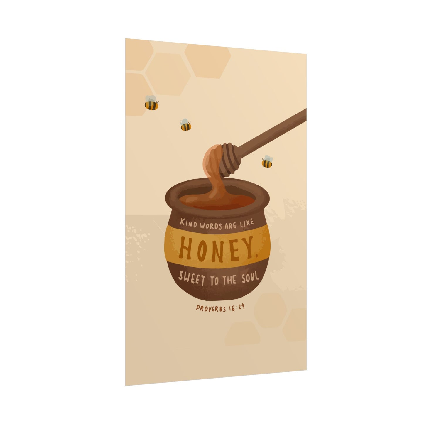 Kind Words Are Like Honey Poster - Proverbs 16:24