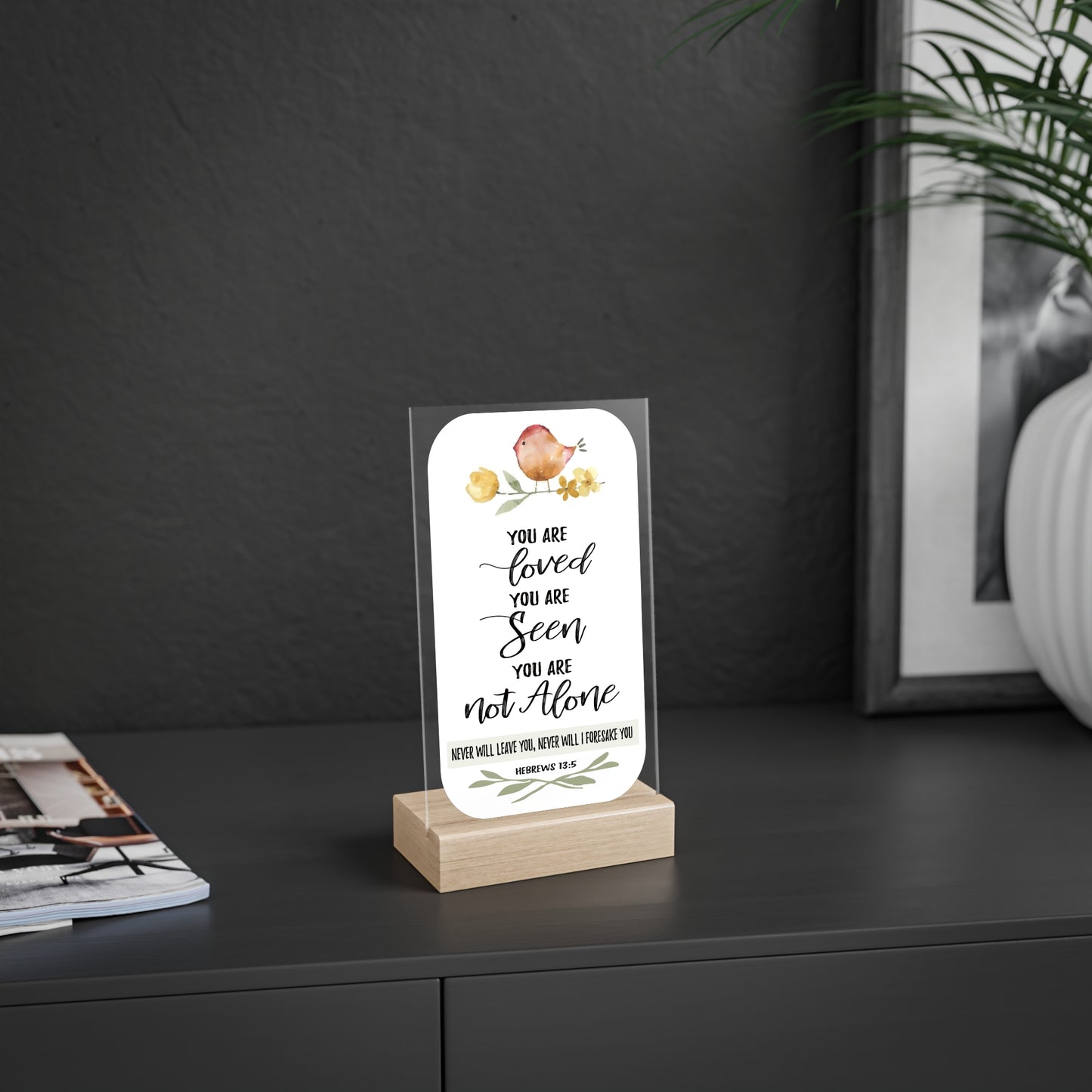 Inspirational Acrylic Sign with Wooden Stand - Hebrews 13:5