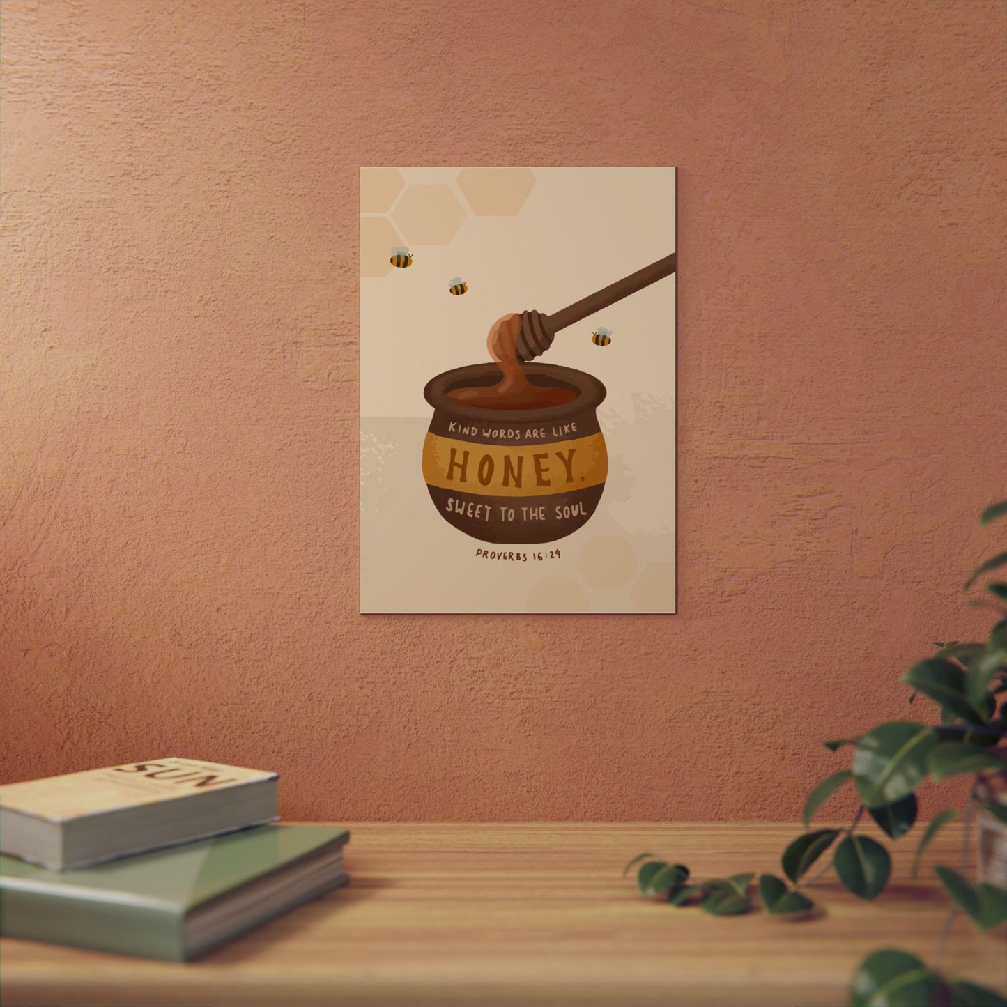 Kind Words are Like Honey - Metal Poster