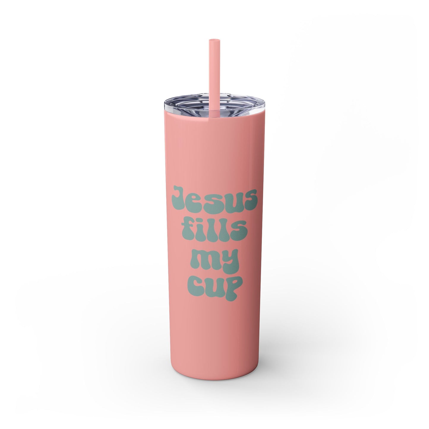 Jesus Fills My Cup - 20oz Stainless Steel Skinny Tumbler with Straw