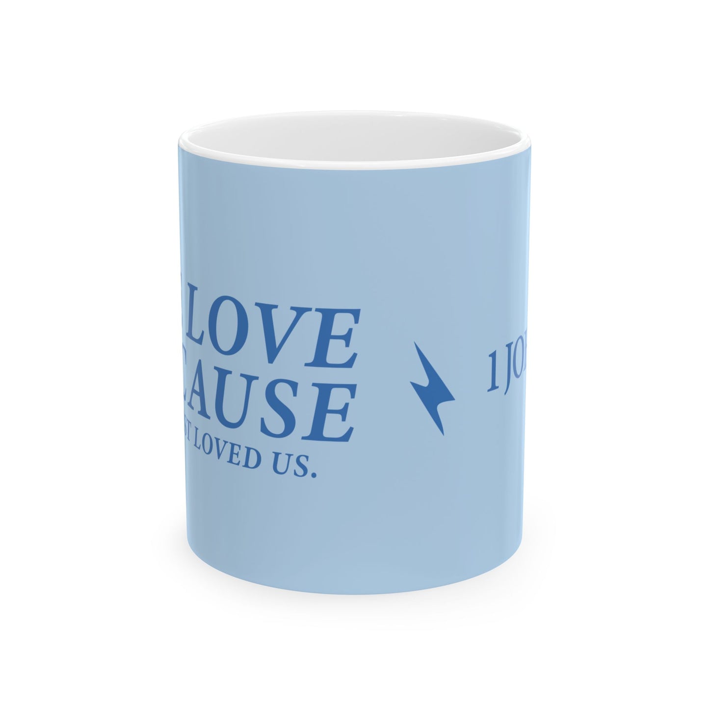 Inspiring Ceramic Mug - "We Love Because He First Loved Us"