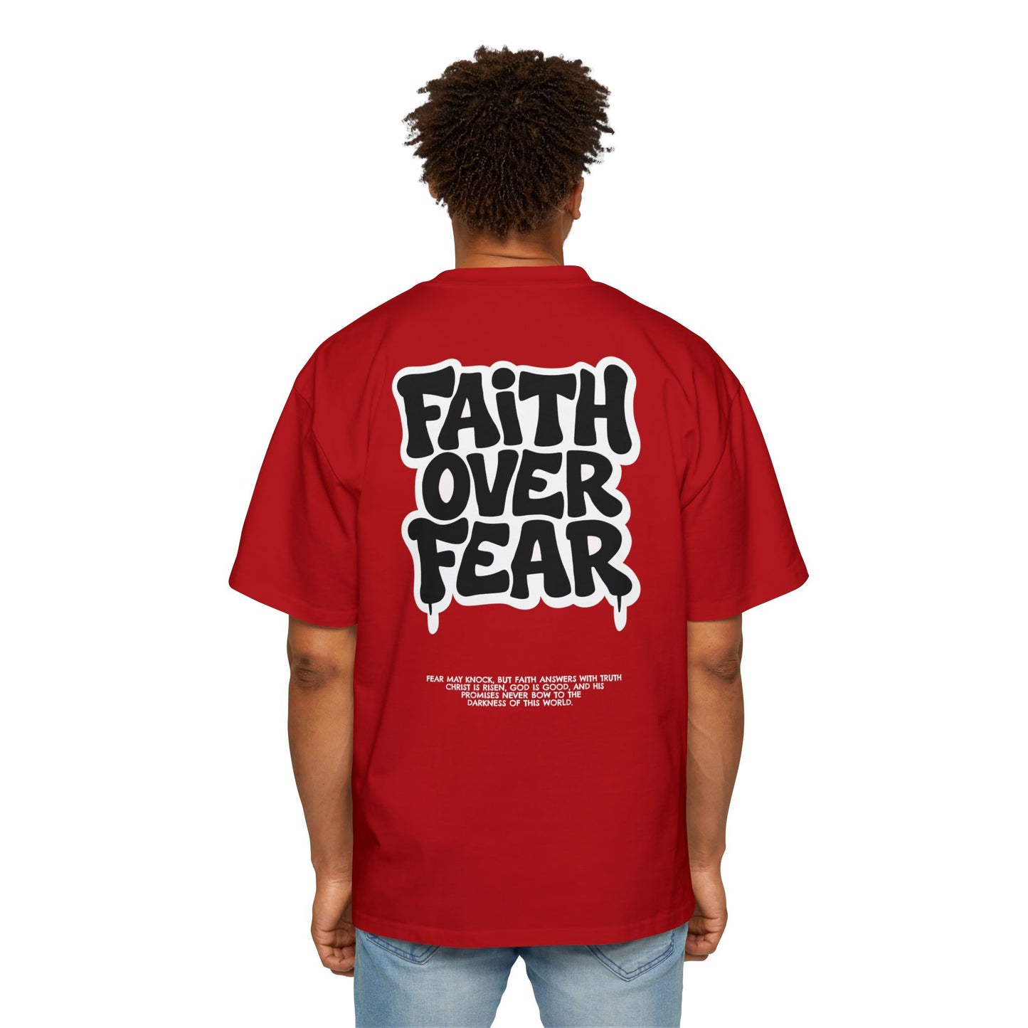 Faith Over Fear – Heavy Oversized Tee