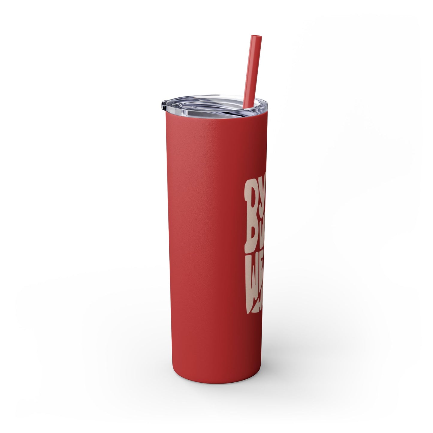 By His Wounds We Are Healed - 20oz Stainless Steel Skinny Tumbler with Straw"