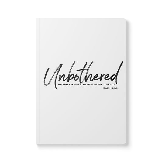 Unbothered: Isaiah 26:3  Softcover Journal