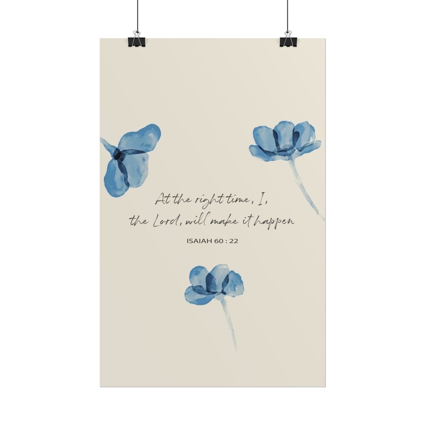 At the Right Time - Isaiah 60:22 Christian Poster
