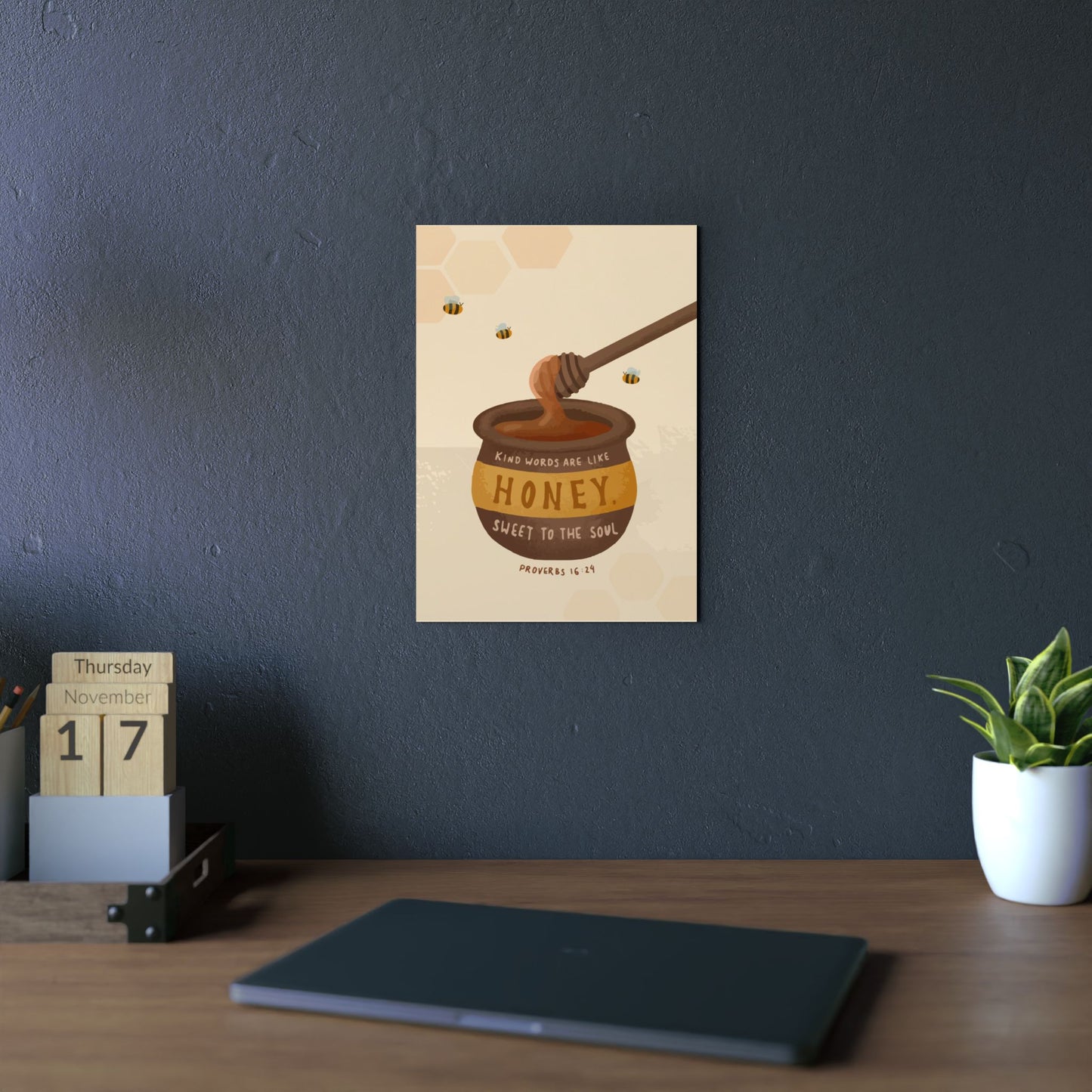 Kind Words are Like Honey - Metal Poster