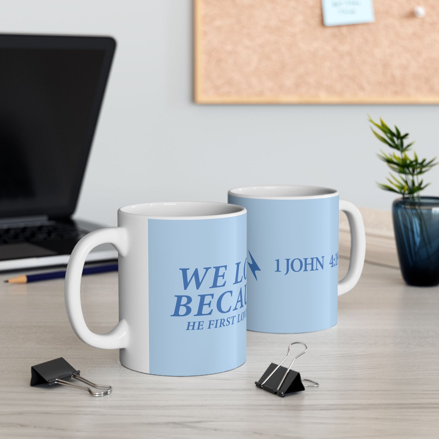 Inspiring Ceramic Mug - "We Love Because He First Loved Us"