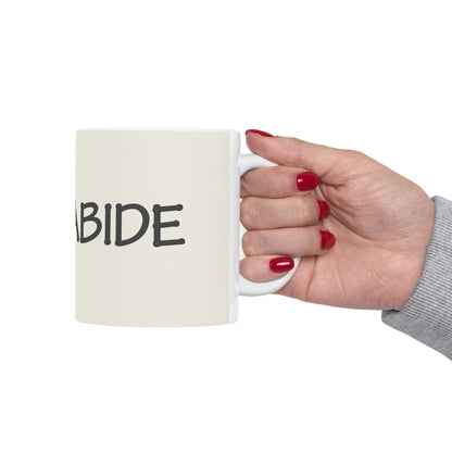 "Abide" - Ceramic Mug