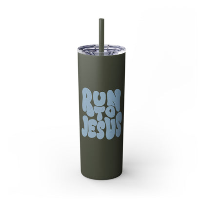 Run to Jesus - 20oz Stainless Steel Skinny Tumbler with Straw