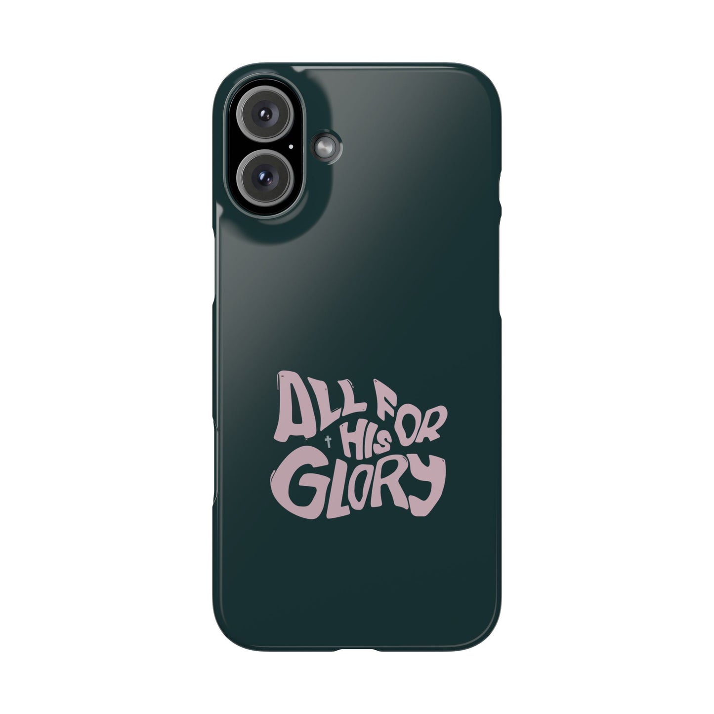 All for His Glory - Inspirational Phone Case