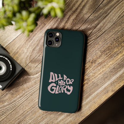 All for His Glory - Inspirational Phone Case