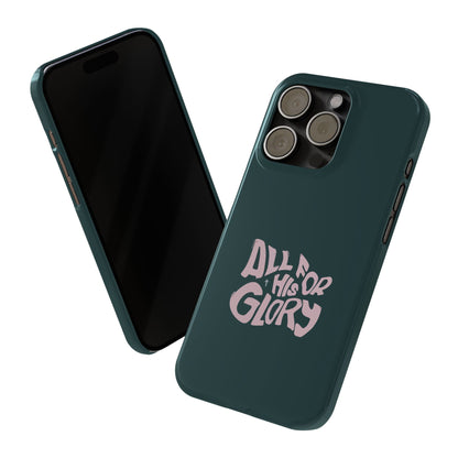 All for His Glory - Inspirational Phone Case