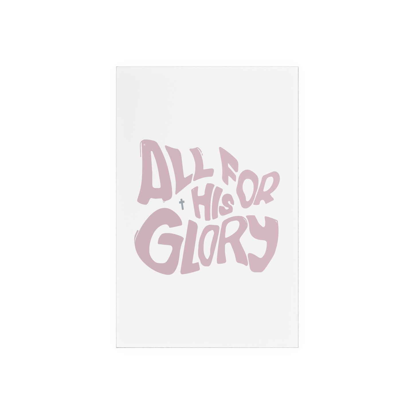 "All for His Glory" - Acrylic Sign with Wooden Stand