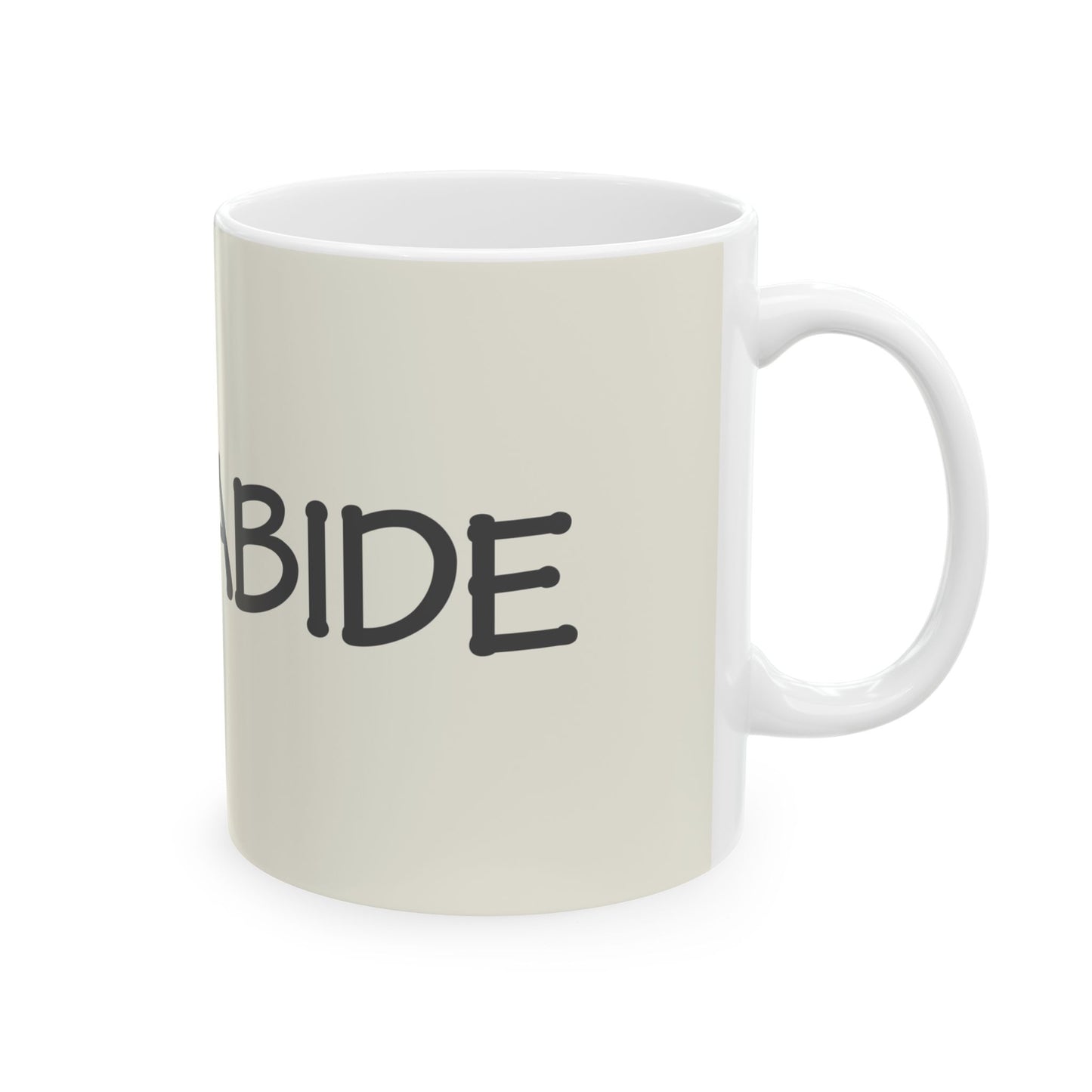 "Abide" - Ceramic Mug