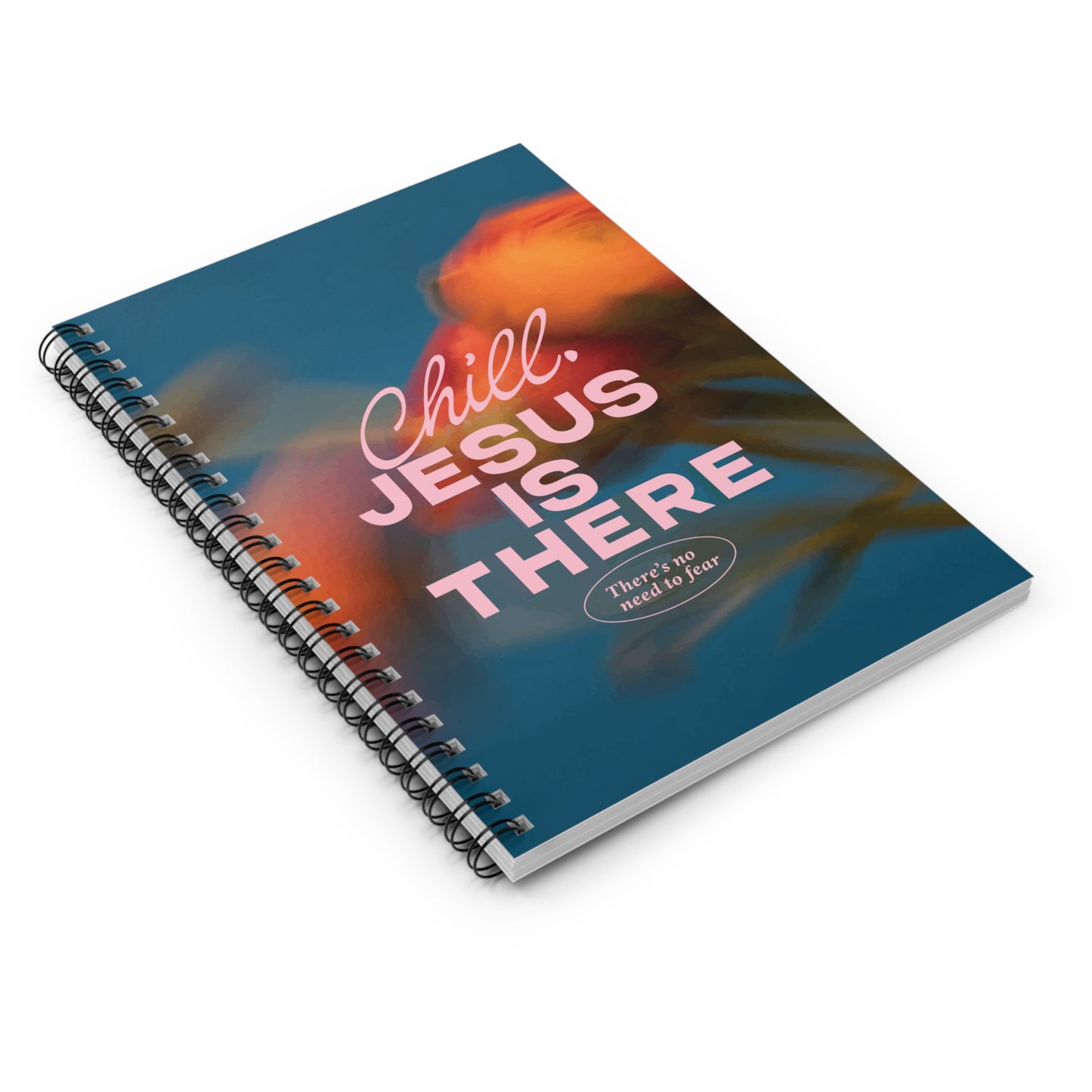 "Chill, Jesus is There" - Inspirational Spiral Notebook