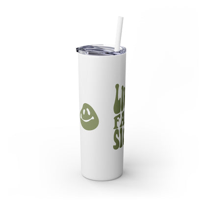 Live by Faith, Not by Sight" Skinny Tumbler with Straw (20oz, Stainless Steel)