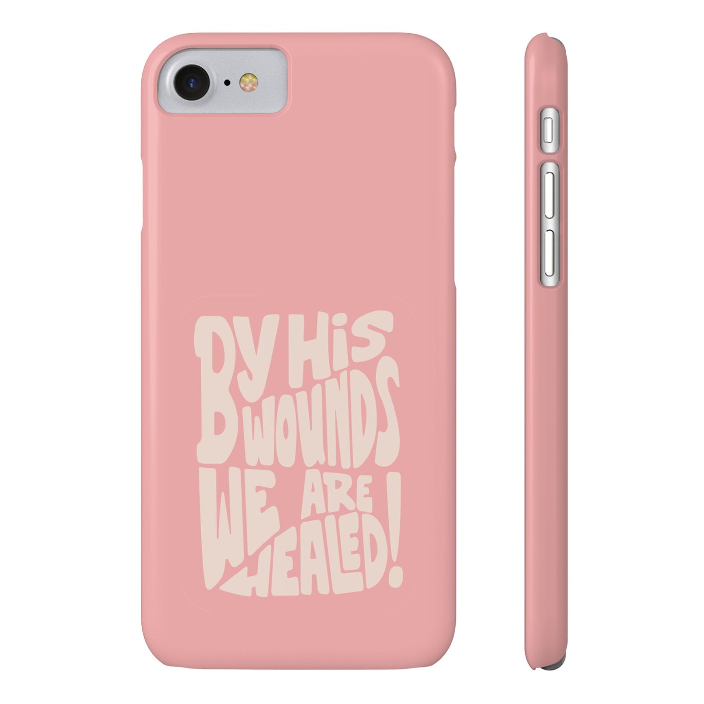 Faith-Inspired Phone Case: By His Wounds We Are Healed