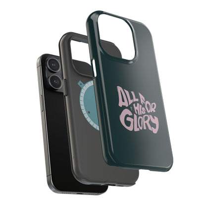 All for His Glory - Inspirational Phone Case