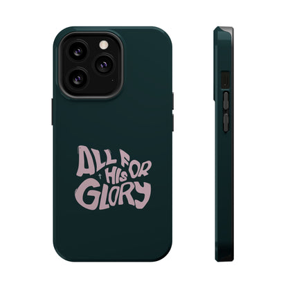 All for His Glory - Inspirational Phone Case