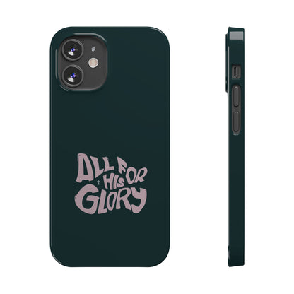 All for His Glory - Inspirational Phone Case