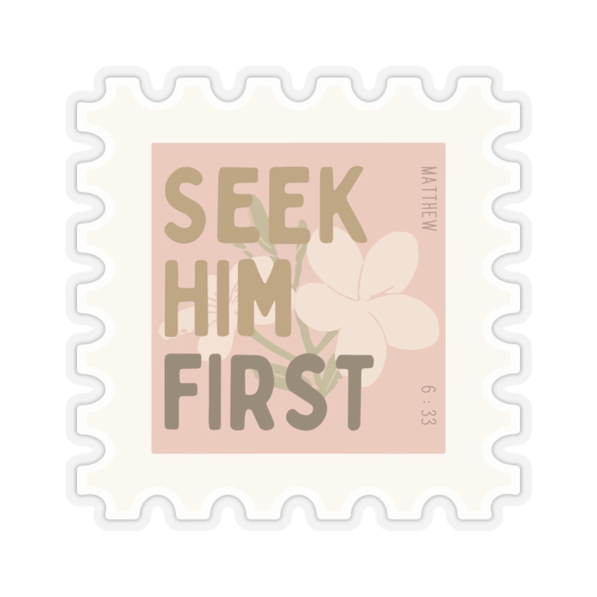 "Seek Him First" Christian Vinyl Sticker - Matthew 6:33 Inspirational Stamp Design