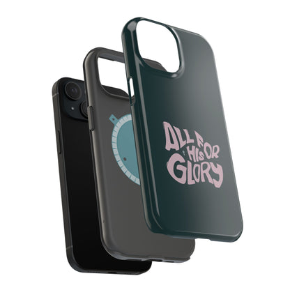 All for His Glory - Inspirational Phone Case