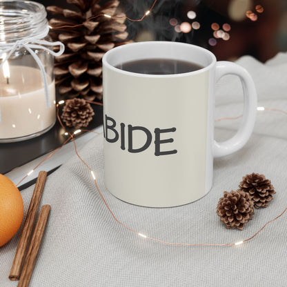 "Abide" - Ceramic Mug