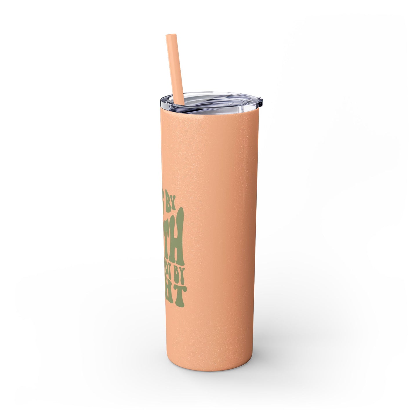 Live by Faith, Not by Sight" Skinny Tumbler with Straw (20oz, Stainless Steel)