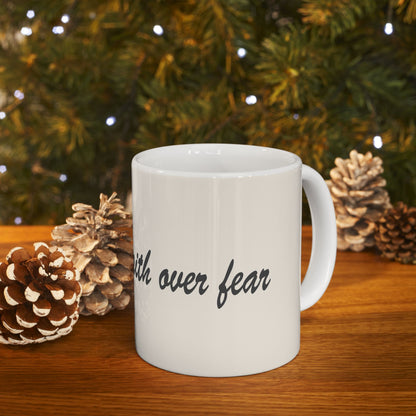 "Faith Over Fear" - Ceramic Coffee Mug