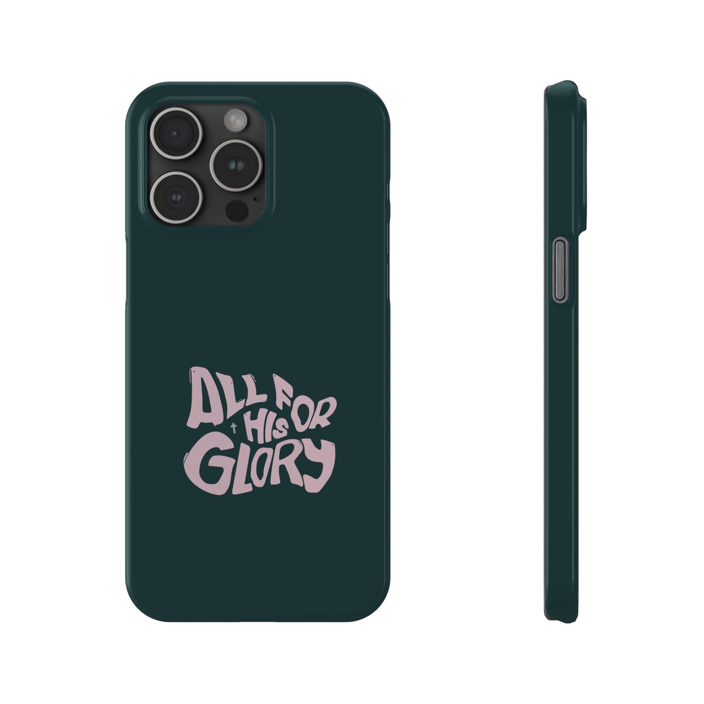 All for His Glory - Inspirational Phone Case