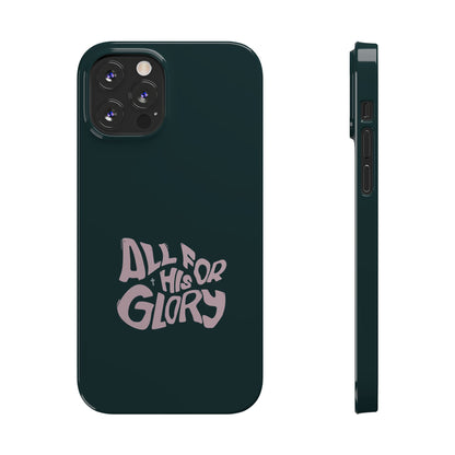 All for His Glory - Inspirational Phone Case