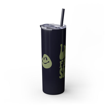 Live by Faith, Not by Sight" Skinny Tumbler with Straw (20oz, Stainless Steel)