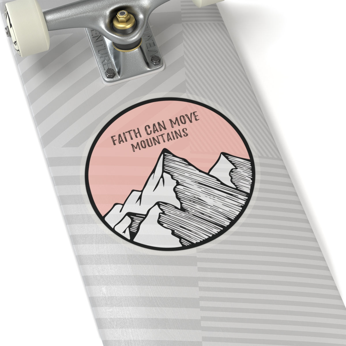 "Faith Can Move Mountains - Vinyl Sticker