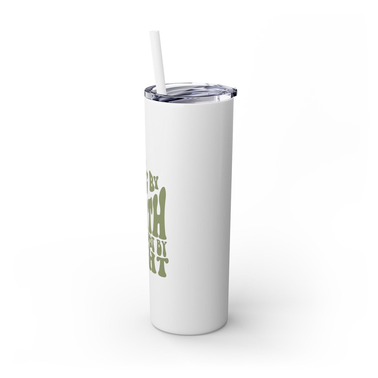 Live by Faith, Not by Sight" Skinny Tumbler with Straw (20oz, Stainless Steel)