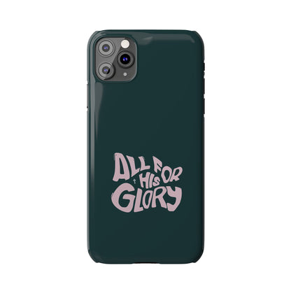 All for His Glory - Inspirational Phone Case