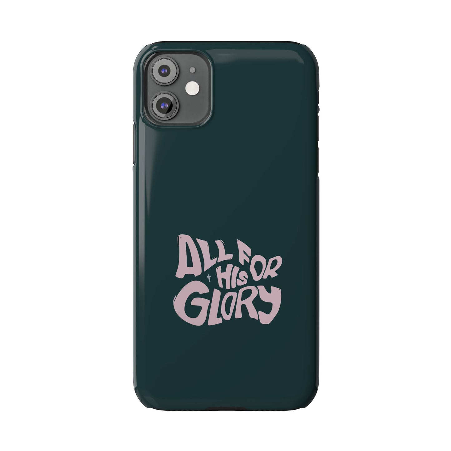 All for His Glory - Inspirational Phone Case