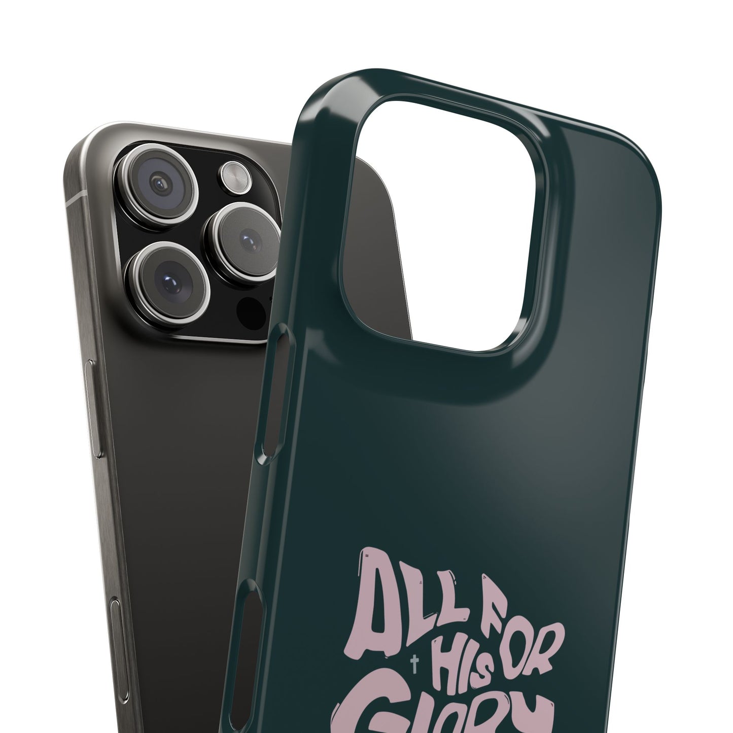 All for His Glory - Inspirational Phone Case