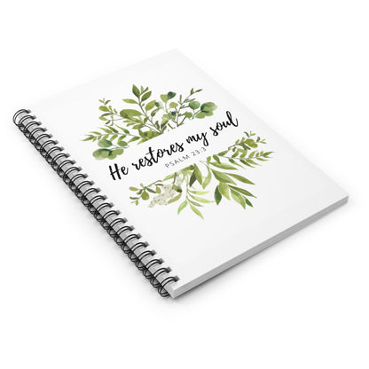 He Restores My Soul - Psalm 23:3 - Spiral Notebook