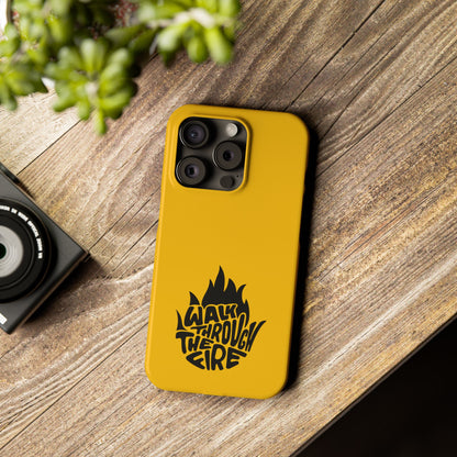 Walk Through Fire - Faith-Inspired Protective Phone Case