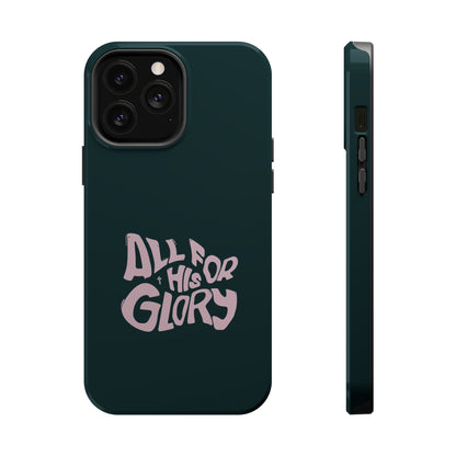 All for His Glory - Inspirational Phone Case