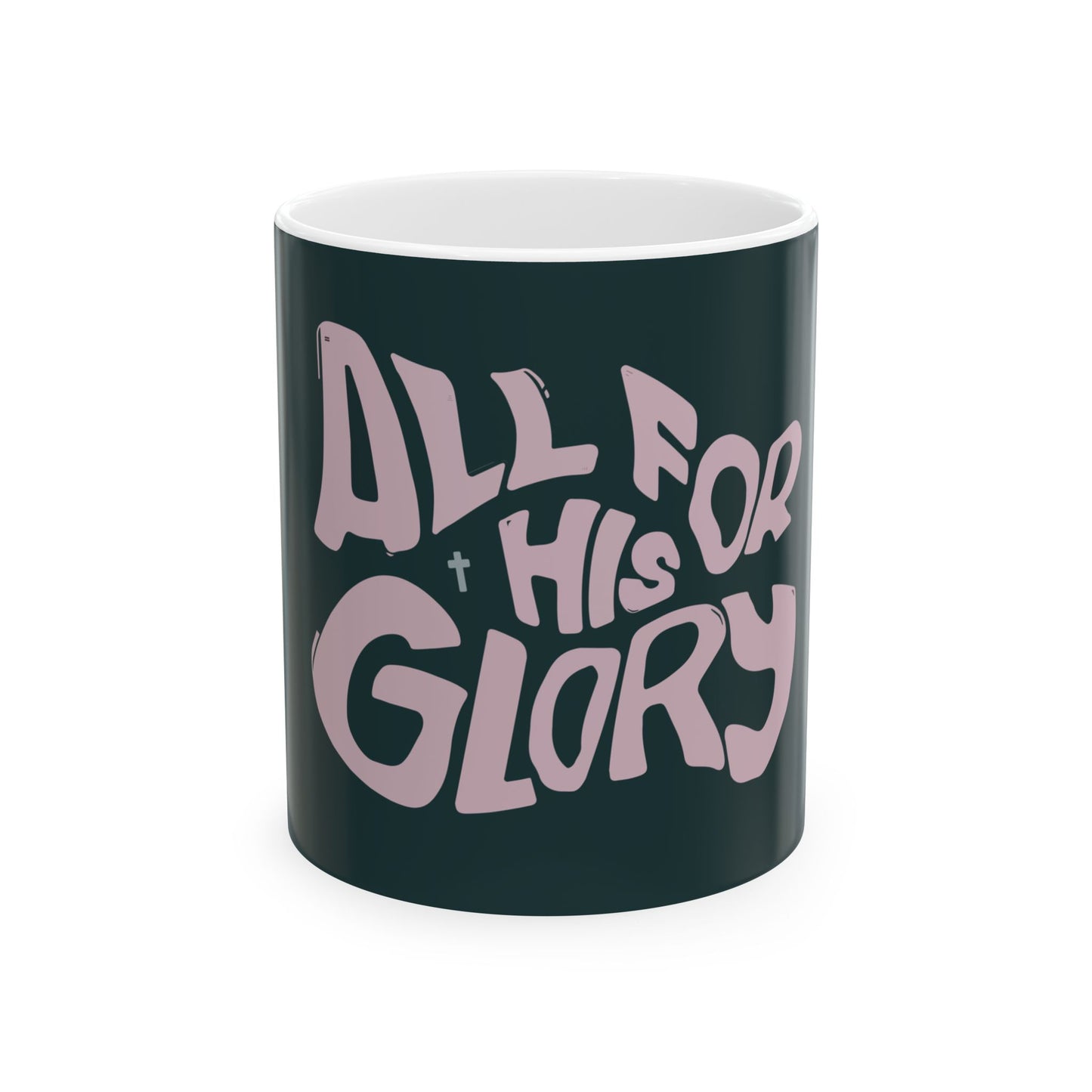 "All for His Glory" Inspirational Ceramic Mug