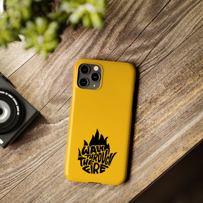 Walk Through Fire - Faith-Inspired Protective Phone Case