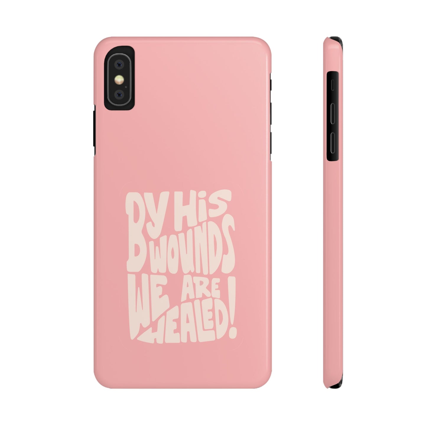 Faith-Inspired Phone Case: By His Wounds We Are Healed