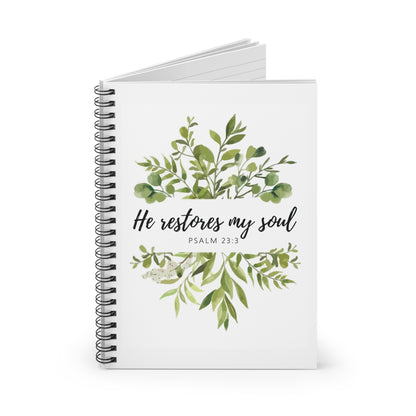 He Restores My Soul - Psalm 23:3 - Spiral Notebook